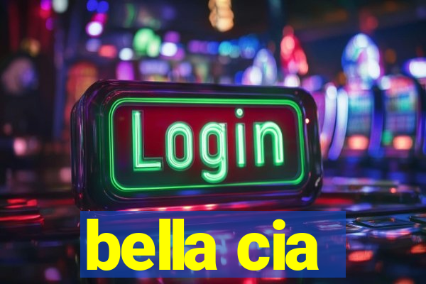 bella cia